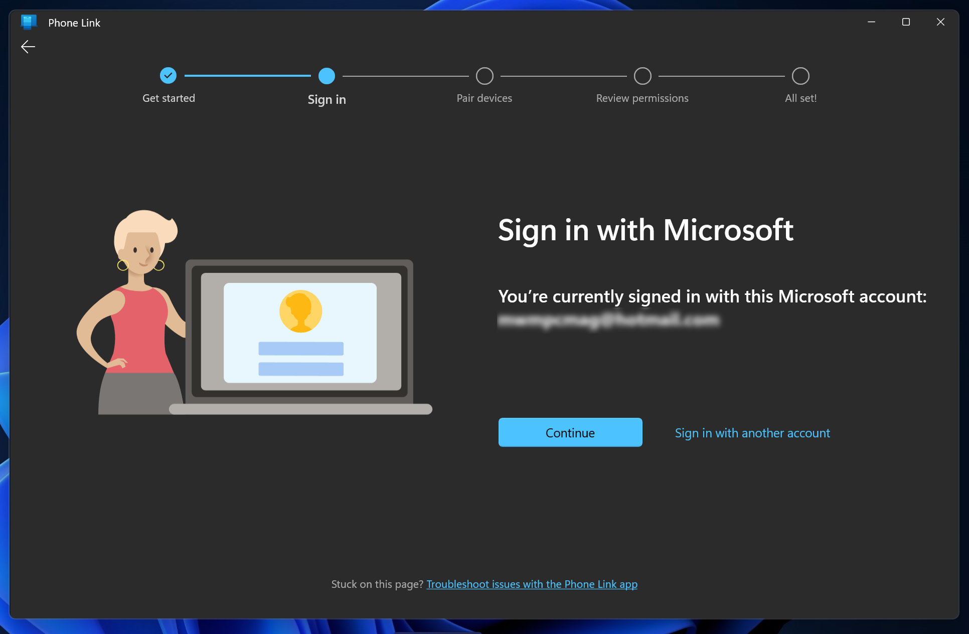 Step 3 of https://aka.ms/startLinking: Sign in with the same Microsoft account on both devices.